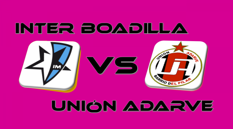 Inter Boadilla vs Unión Adarve. Domingo 19 las 12:00 horas. 3ª división. Grupo VII