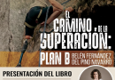 “El camino de la superación: Plan B”, cuando la vida obliga a reinventarse